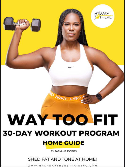 WAY TOO FIT 30-DAY WORKOUT PROGRAM: Home Guide